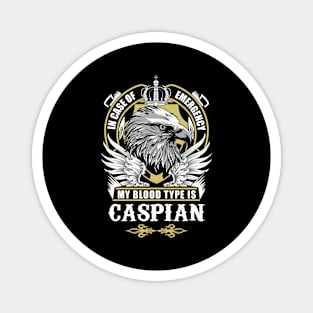 Caspian Name T Shirt - In Case Of Emergency My Blood Type Is Caspian Gift Item Magnet